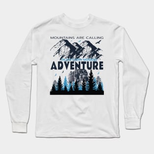 Mountains are Calling I Enjoy Every Moment Funny T-Shirt Long Sleeve T-Shirt